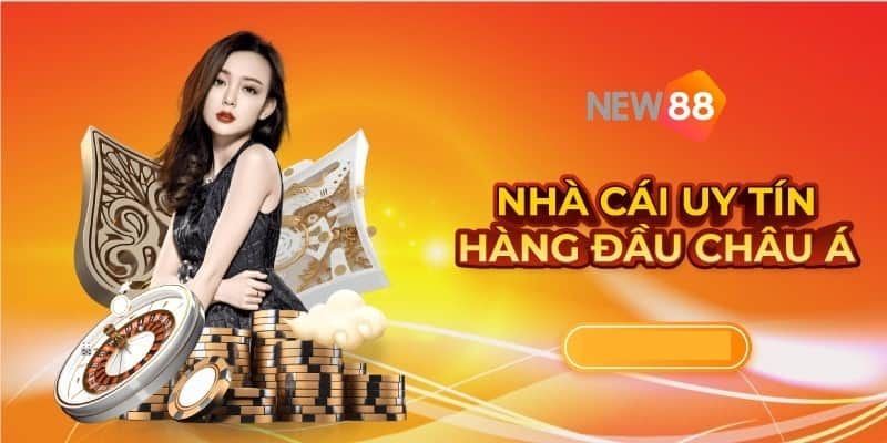 Nhà cái New88 được đánh giá là địa chỉ cá cược mang tầm châu lục