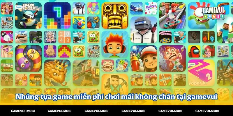 Tựa game miễn phí hấp dẫn không thể bỏ lỡ tại gamevui