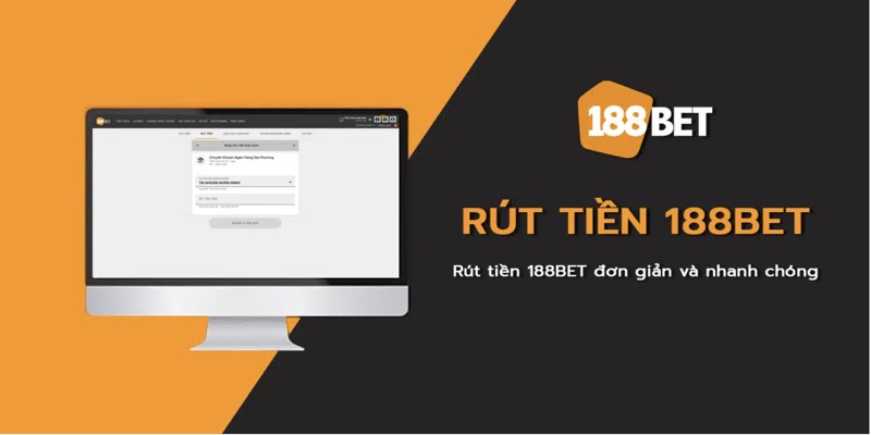 Cách rút tiền 188BET chi tiết và dễ thực hiện