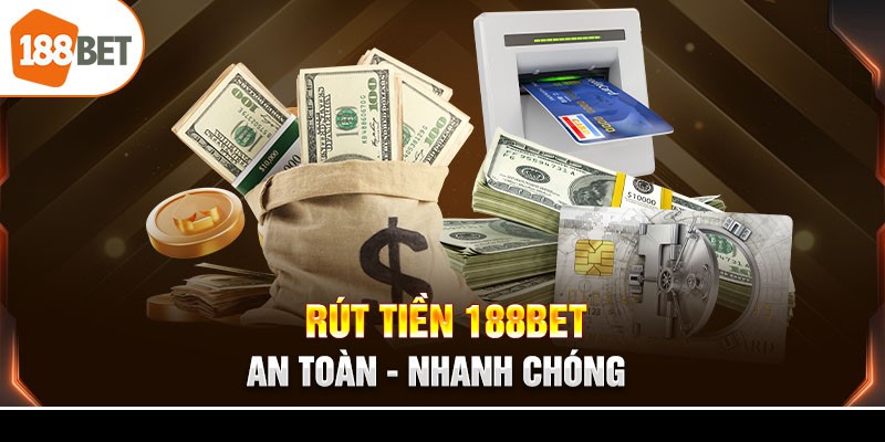 Rút tiền 188BET